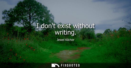 Small: I dont exist without writing