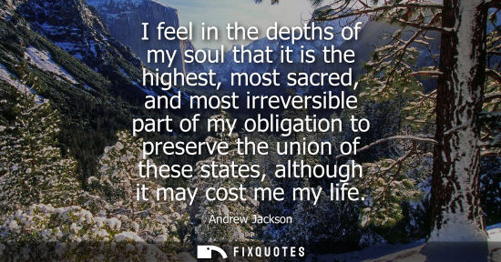 Small: I feel in the depths of my soul that it is the highest, most sacred, and most irreversible part of my o