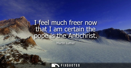 Small: I feel much freer now that I am certain the pope is the Antichrist
