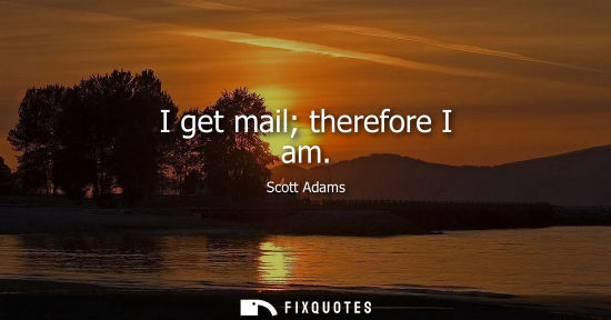 Small: I get mail therefore I am