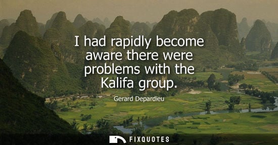 Small: I had rapidly become aware there were problems with the Kalifa group