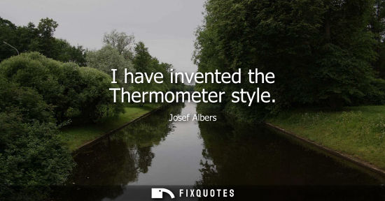 Small: I have invented the Thermometer style