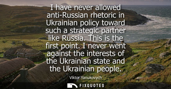Small: I have never allowed anti-Russian rhetoric in Ukrainian policy toward such a strategic partner like Rus