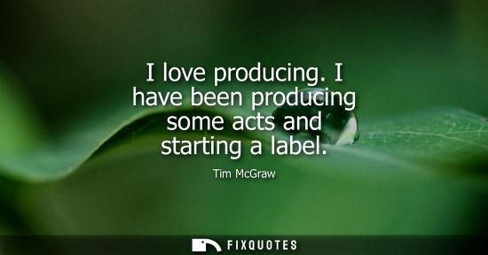 Small: I love producing. I have been producing some acts and starting a label