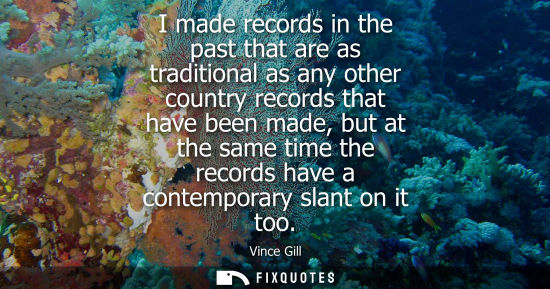 Small: I made records in the past that are as traditional as any other country records that have been made, bu