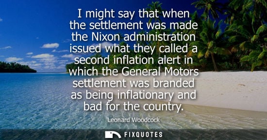 Small: I might say that when the settlement was made the Nixon administration issued what they called a second inflat
