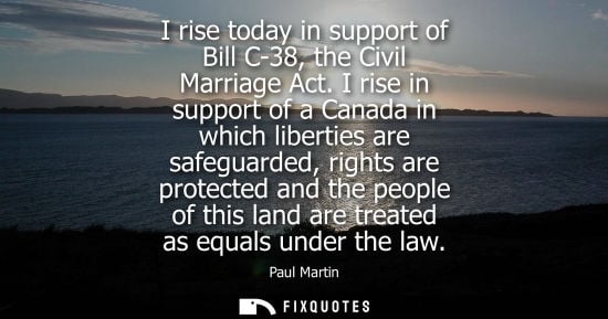 Small: I rise today in support of Bill C-38, the Civil Marriage Act. I rise in support of a Canada in which li