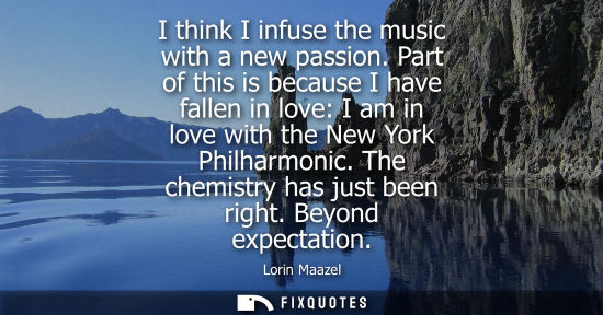Small: I think I infuse the music with a new passion. Part of this is because I have fallen in love: I am in l