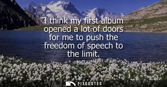 Small: I think my first album opened a lot of doors for me to push the freedom of speech to the limit