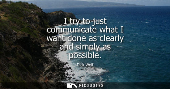 Small: I try to just communicate what I want done as clearly and simply as possible