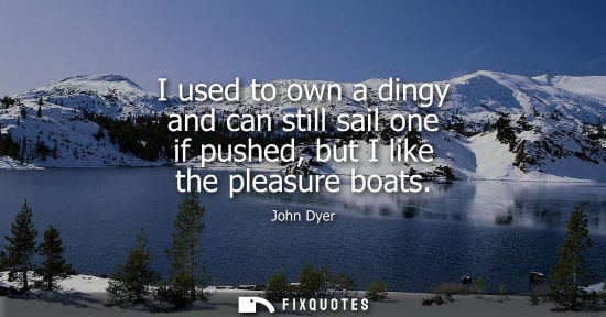 Small: I used to own a dingy and can still sail one if pushed, but I like the pleasure boats