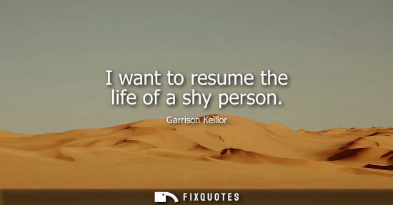 Small: I want to resume the life of a shy person