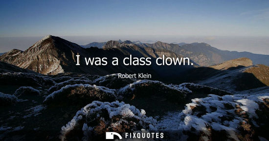 Small: I was a class clown