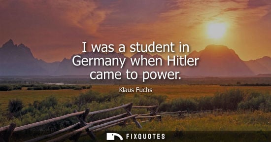 Small: I was a student in Germany when Hitler came to power