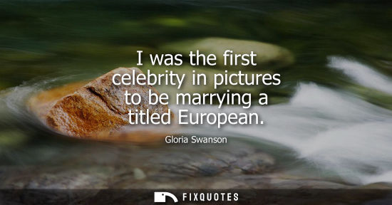 Small: I was the first celebrity in pictures to be marrying a titled European