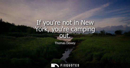 Small: If youre not in New York, youre camping out
