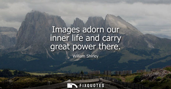 Small: Images adorn our inner life and carry great power there