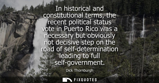 Small: In historical and constitutional terms, the recent political status vote in Puerto Rico was a necessary