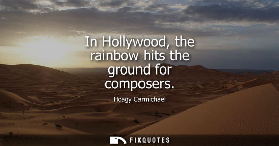 Small: In Hollywood, the rainbow hits the ground for composers