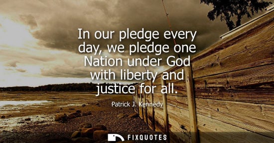 Small: In our pledge every day, we pledge one Nation under God with liberty and justice for all