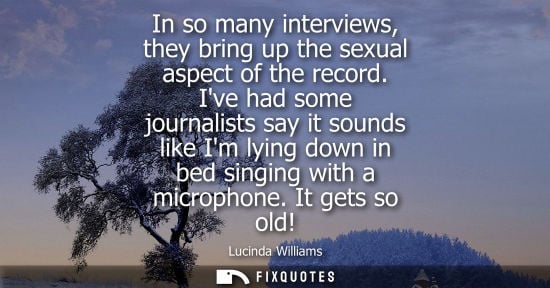 Small: In so many interviews, they bring up the sexual aspect of the record. Ive had some journalists say it s