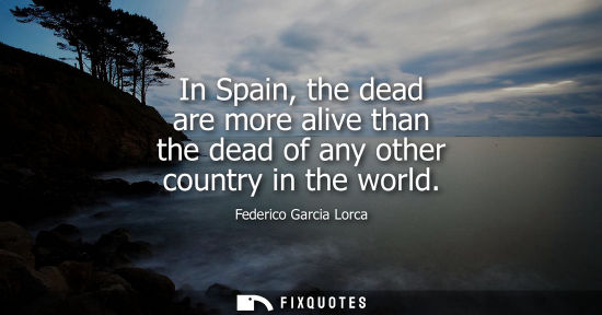 Small: In Spain, the dead are more alive than the dead of any other country in the world