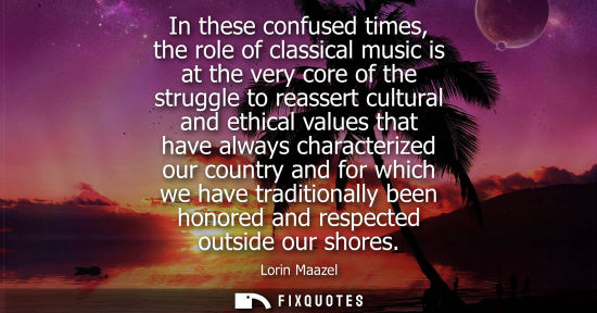 Small: In these confused times, the role of classical music is at the very core of the struggle to reassert cu