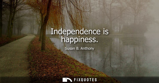 Small: Independence is happiness