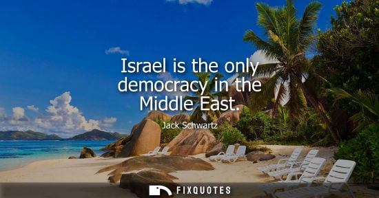 Small: Israel is the only democracy in the Middle East