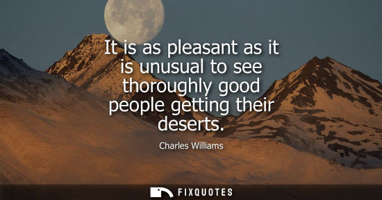 Small: It is as pleasant as it is unusual to see thoroughly good people getting their deserts