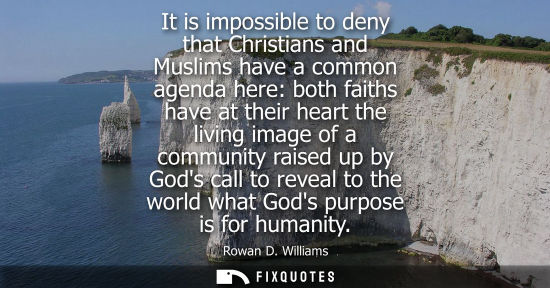 Small: It is impossible to deny that Christians and Muslims have a common agenda here: both faiths have at the