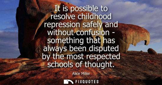 Small: It is possible to resolve childhood repression safely and without confusion - something that has always