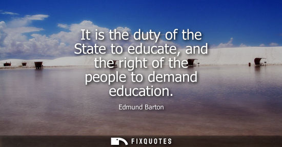 Small: It is the duty of the State to educate, and the right of the people to demand education
