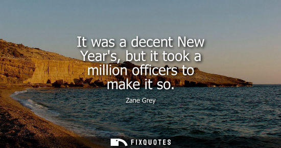 Small: It was a decent New Years, but it took a million officers to make it so