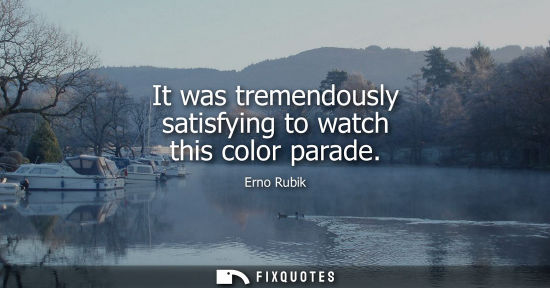 Small: It was tremendously satisfying to watch this color parade