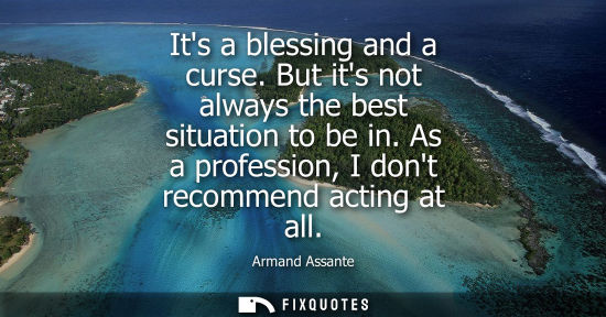 Small: Its a blessing and a curse. But its not always the best situation to be in. As a profession, I dont rec