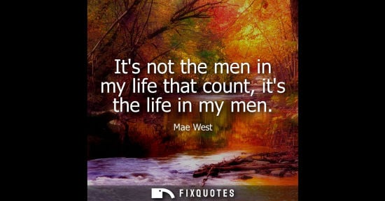 Small: Its not the men in my life that count, its the life in my men