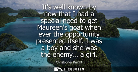 Small: Its well known by now that I had a special need to get Maureens goat when ever the opportunity presente