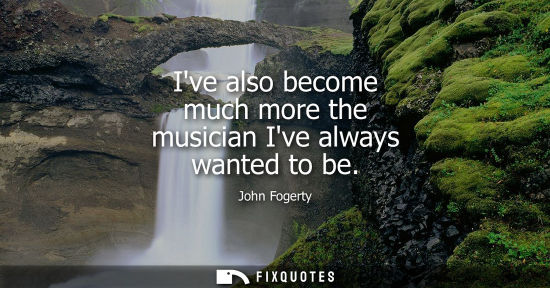Small: Ive also become much more the musician Ive always wanted to be
