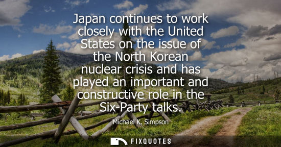 Small: Japan continues to work closely with the United States on the issue of the North Korean nuclear crisis 