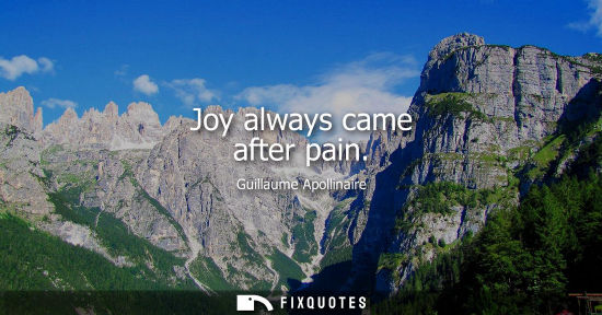 Small: Joy always came after pain