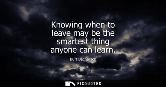 Small: Knowing when to leave may be the smartest thing anyone can learn