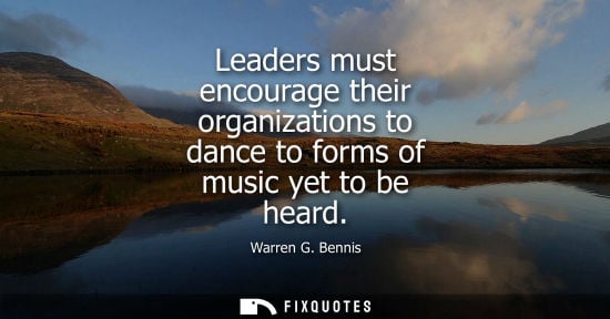 Small: Leaders must encourage their organizations to dance to forms of music yet to be heard
