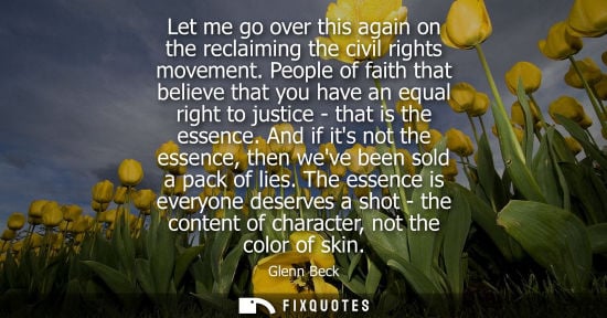 Small: Let me go over this again on the reclaiming the civil rights movement. People of faith that believe tha