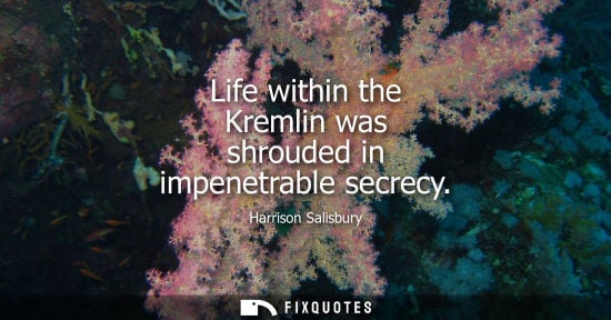 Small: Life within the Kremlin was shrouded in impenetrable secrecy