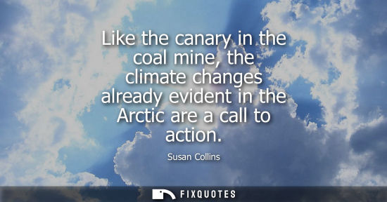 Small: Like the canary in the coal mine, the climate changes already evident in the Arctic are a call to actio