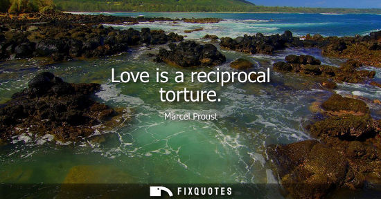 Small: Love is a reciprocal torture