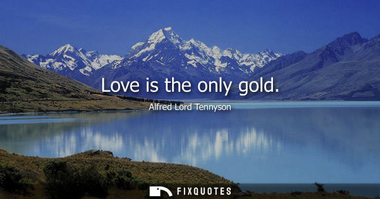 Small: Love is the only gold