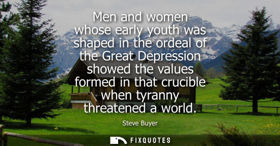 Small: Men and women whose early youth was shaped in the ordeal of the Great Depression showed the values form