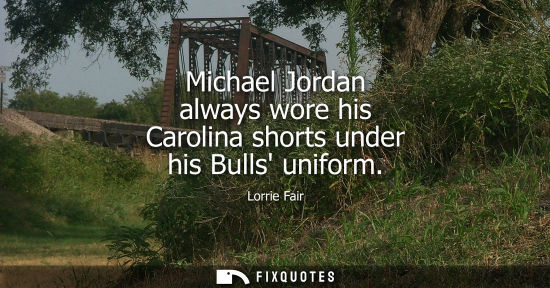 Small: Michael Jordan always wore his Carolina shorts under his Bulls uniform